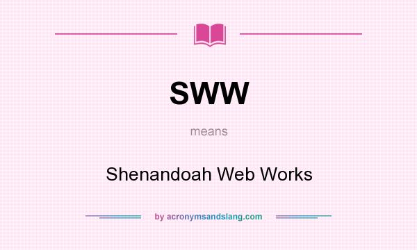 What does SWW mean? It stands for Shenandoah Web Works