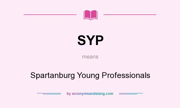 What does SYP mean? It stands for Spartanburg Young Professionals