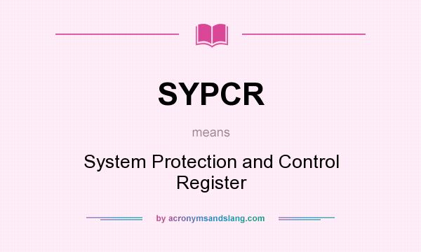 What does SYPCR mean? It stands for System Protection and Control Register