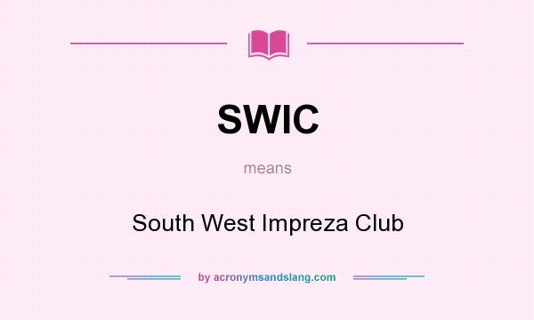 What does SWIC mean? It stands for South West Impreza Club
