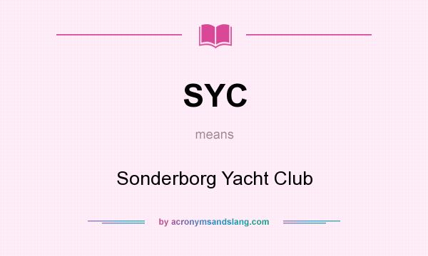 What does SYC mean? It stands for Sonderborg Yacht Club