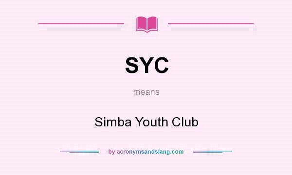 What does SYC mean? It stands for Simba Youth Club