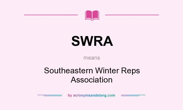 What does SWRA mean? It stands for Southeastern Winter Reps Association