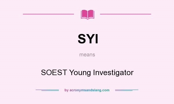 What does SYI mean? It stands for SOEST Young Investigator