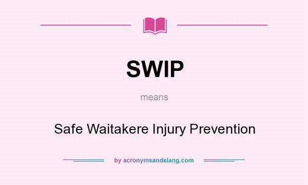 What does SWIP mean? It stands for Safe Waitakere Injury Prevention