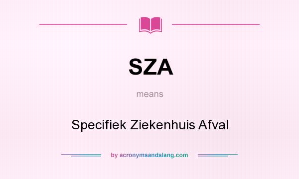 What does SZA mean? It stands for Specifiek Ziekenhuis Afval