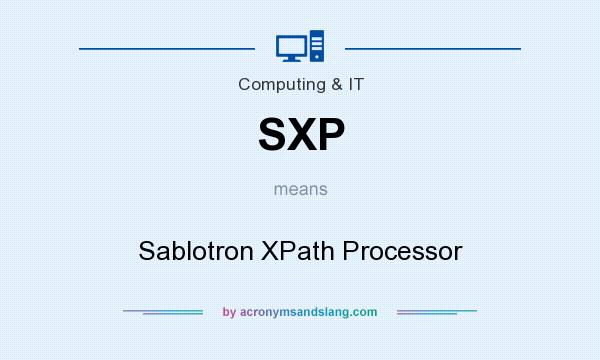 What does SXP mean? It stands for Sablotron XPath Processor