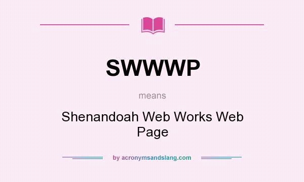 What does SWWWP mean? It stands for Shenandoah Web Works Web Page