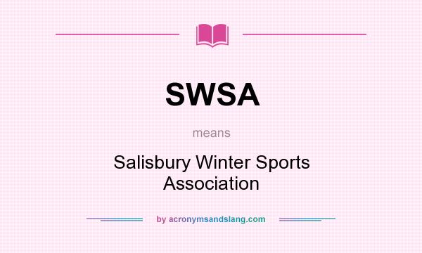 What does SWSA mean? It stands for Salisbury Winter Sports Association