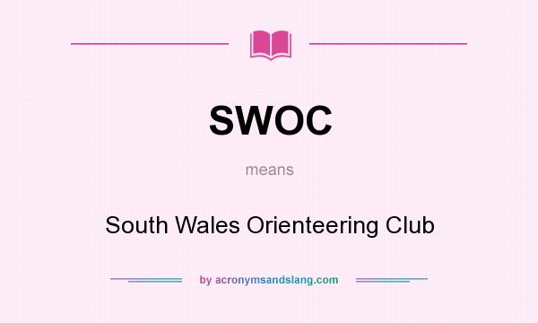What does SWOC mean? It stands for South Wales Orienteering Club