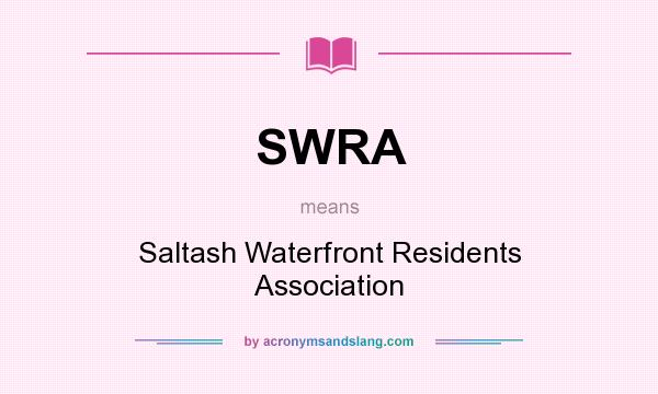 What does SWRA mean? It stands for Saltash Waterfront Residents Association