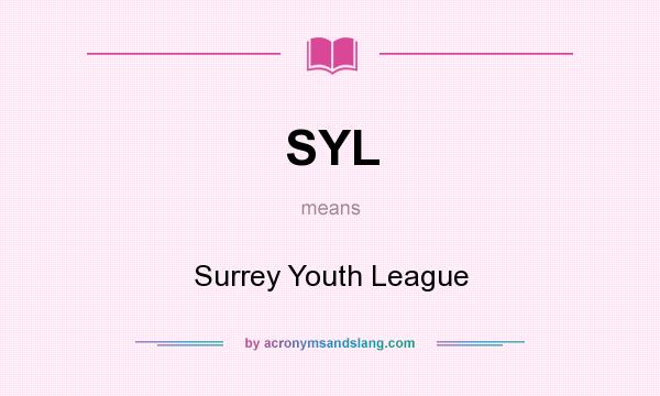 What does SYL mean? It stands for Surrey Youth League