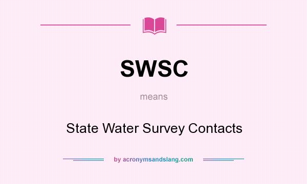 What does SWSC mean? It stands for State Water Survey Contacts