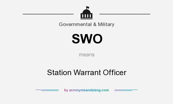 What does SWO mean? It stands for Station Warrant Officer