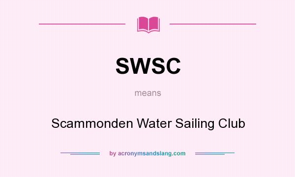 What does SWSC mean? It stands for Scammonden Water Sailing Club