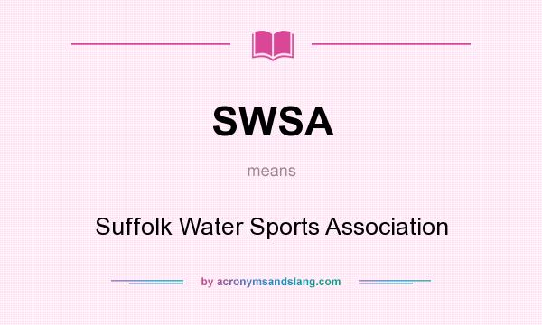 What does SWSA mean? It stands for Suffolk Water Sports Association