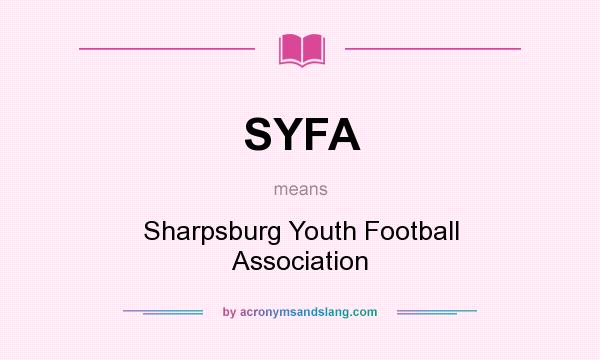 What does SYFA mean? It stands for Sharpsburg Youth Football Association