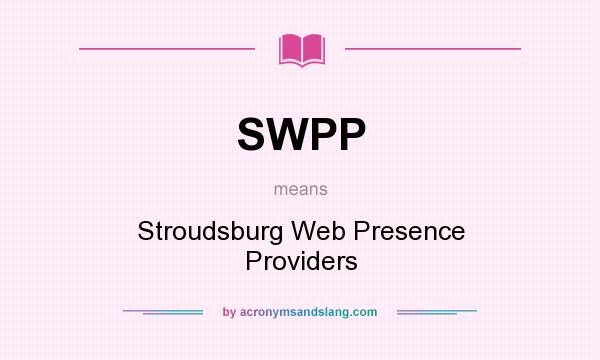 What does SWPP mean? It stands for Stroudsburg Web Presence Providers