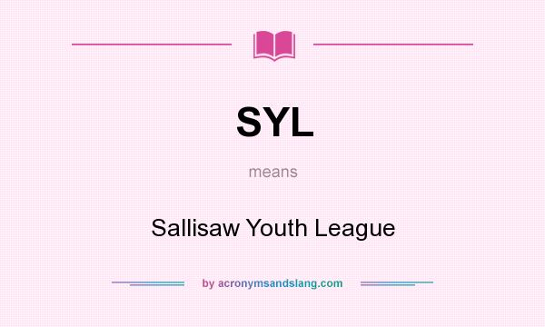 What does SYL mean? It stands for Sallisaw Youth League
