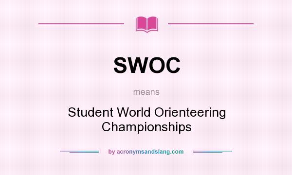 What does SWOC mean? It stands for Student World Orienteering Championships