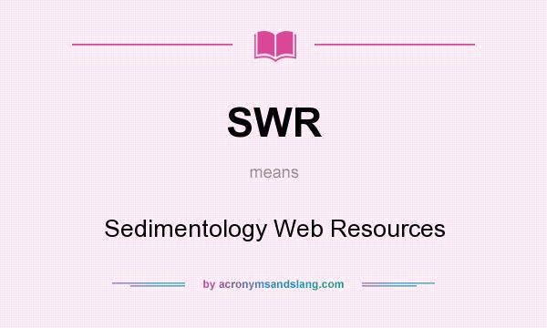 What does SWR mean? It stands for Sedimentology Web Resources