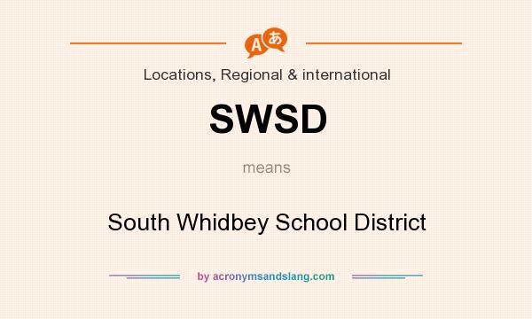 What does SWSD mean? It stands for South Whidbey School District