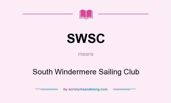 What does SWSC mean? It stands for South Windermere Sailing Club