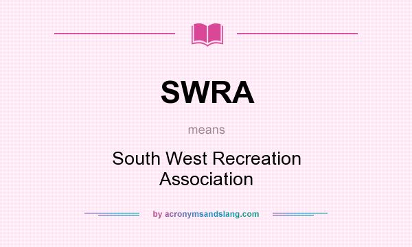 What does SWRA mean? It stands for South West Recreation Association