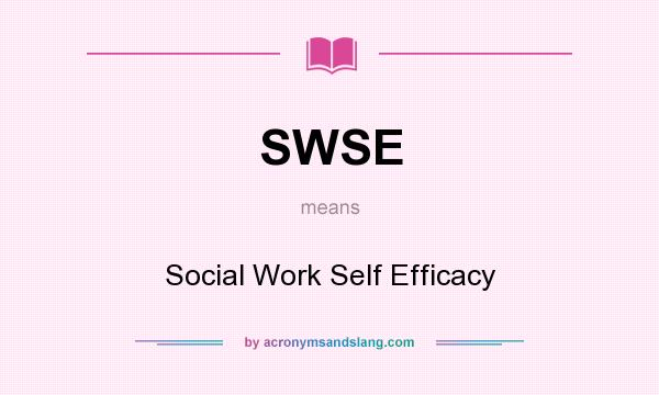 What does SWSE mean? It stands for Social Work Self Efficacy