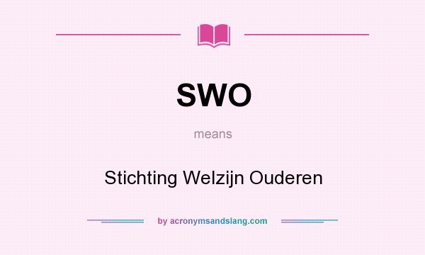 What does SWO mean? It stands for Stichting Welzijn Ouderen