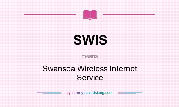 What does SWIS mean? It stands for Swansea Wireless Internet Service