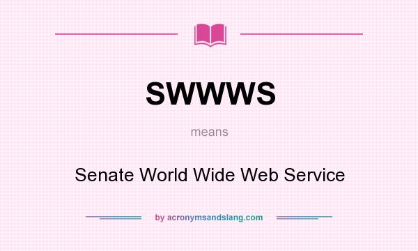 What does SWWWS mean? It stands for Senate World Wide Web Service