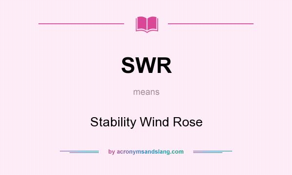 What does SWR mean? It stands for Stability Wind Rose