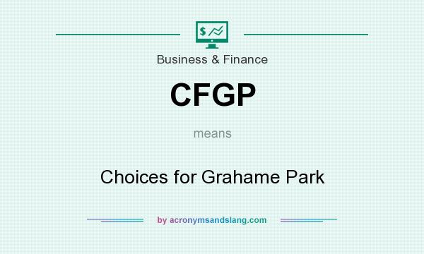 What does CFGP mean? It stands for Choices for Grahame Park