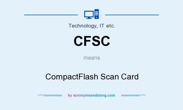 What does CFSC mean? It stands for CompactFlash Scan Card