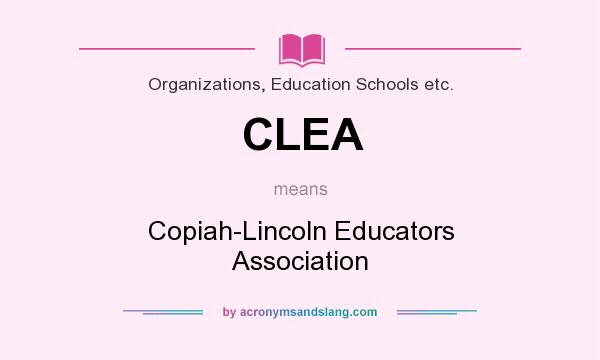 What does CLEA mean? It stands for Copiah-Lincoln Educators Association