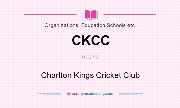 What does CKCC mean? It stands for Charlton Kings Cricket Club
