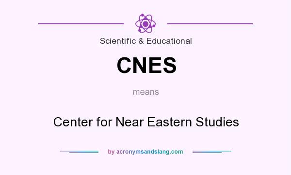 What does CNES mean? It stands for Center for Near Eastern Studies