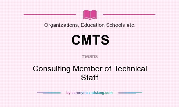What does CMTS mean? It stands for Consulting Member of Technical Staff