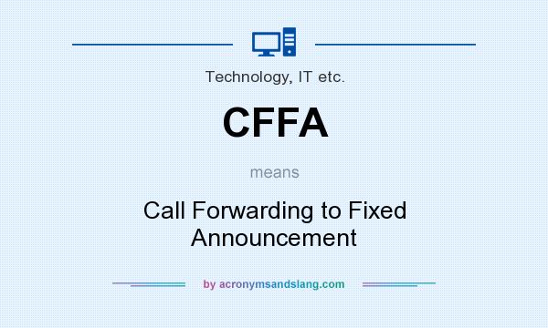 What does CFFA mean? It stands for Call Forwarding to Fixed Announcement