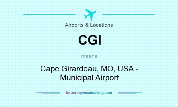 What does CGI mean? It stands for Cape Girardeau, MO, USA - Municipal Airport
