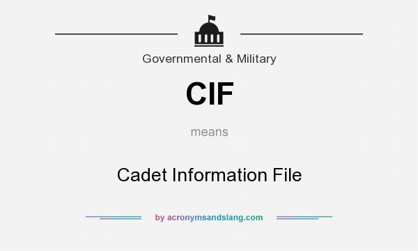 What does CIF mean? It stands for Cadet Information File