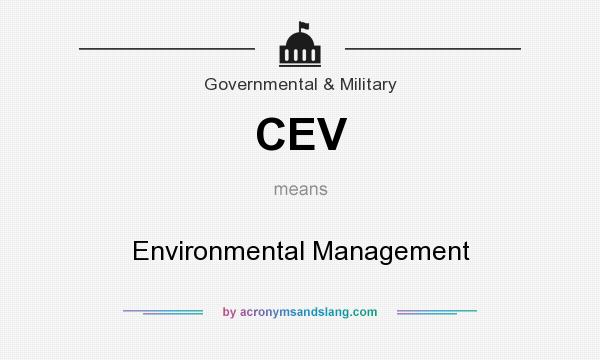 What does CEV mean? It stands for Environmental Management