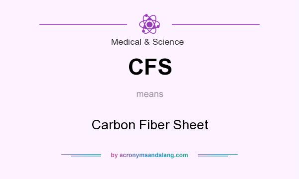 What does CFS mean? It stands for Carbon Fiber Sheet