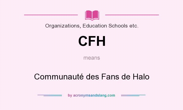 What does CFH mean? It stands for Communauté des Fans de Halo