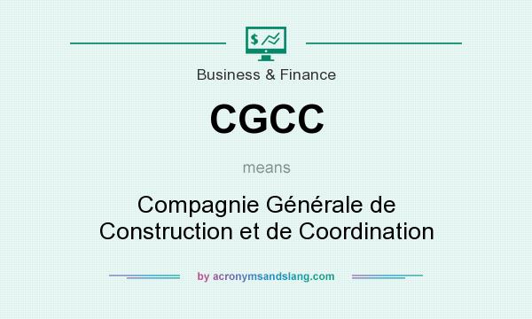 What does CGCC mean? It stands for Compagnie Générale de Construction et de Coordination