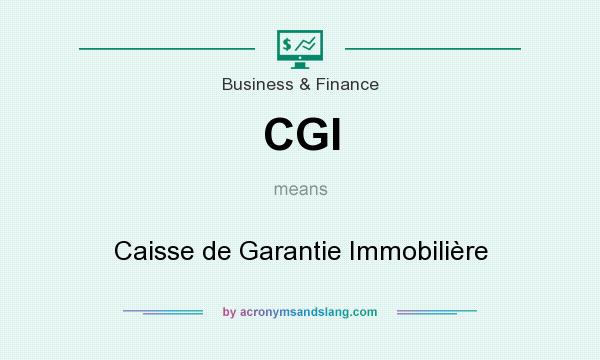 What does CGI mean? It stands for Caisse de Garantie Immobilière