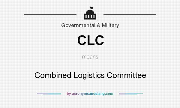What does CLC mean? It stands for Combined Logistics Committee