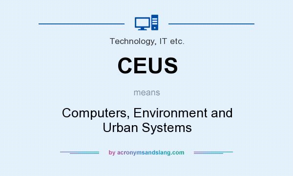 What does CEUS mean? It stands for Computers, Environment and Urban Systems