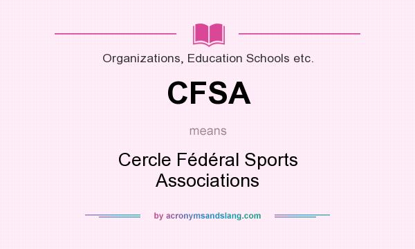 What does CFSA mean? It stands for Cercle Fédéral Sports Associations